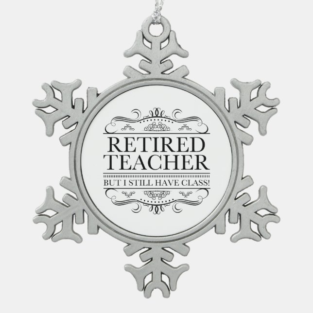 Funny Retired Teacher Snowflake Pewter Christmas Ornament (Front)