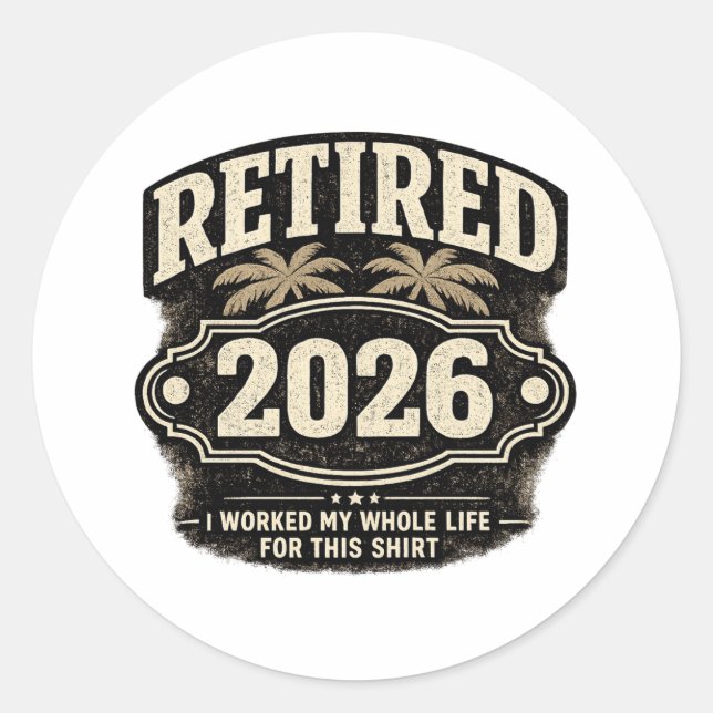 Funny Retirement 2026 Palm Tree Retro Style I W... Classic Round Sticker (Front)