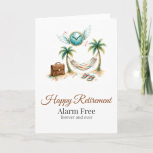 Funny Retirement Card Alarm Free Forever
