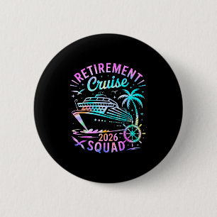 Funny Retirement Cruise 2026 Squad Tie Dye Retired 2 Inch Round Button