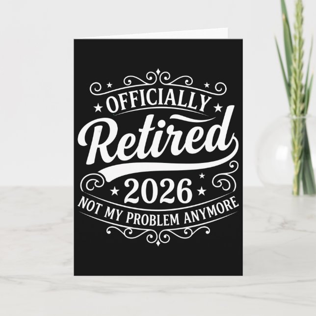 Funny Retirement fficially Retired 2026 Not My Card (Front)