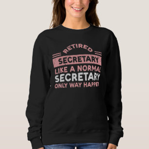 Funny Retirement Front Office Lady Retired Secreta Sweatshirt