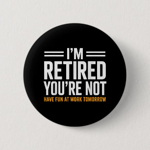 Funny Retirement Gift For Men Women Retirement Par 2 Inch Round Button