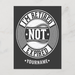 Funny Retirement Gift I'm Retired NOT Expired Postcard