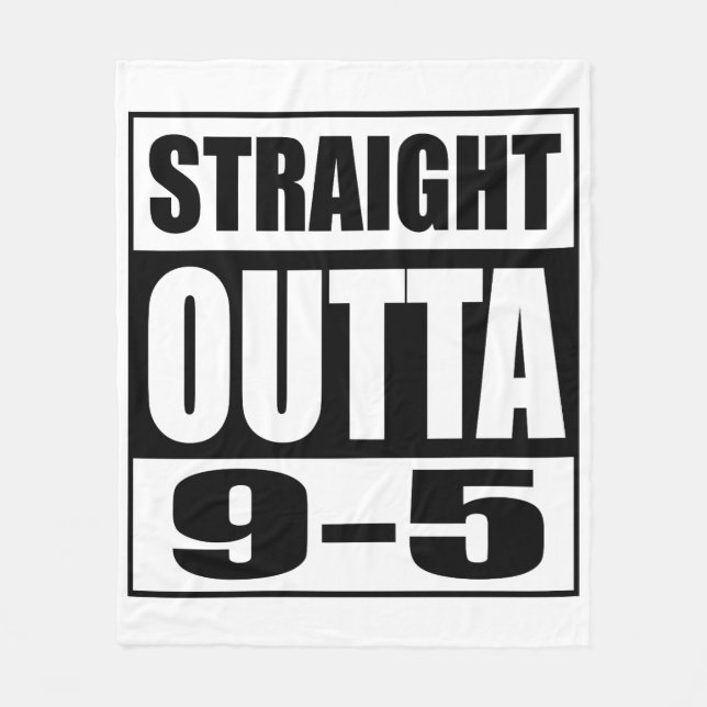 Funny Retirement Gift Straight Outta 9-5 Fleece Blanket (Front)