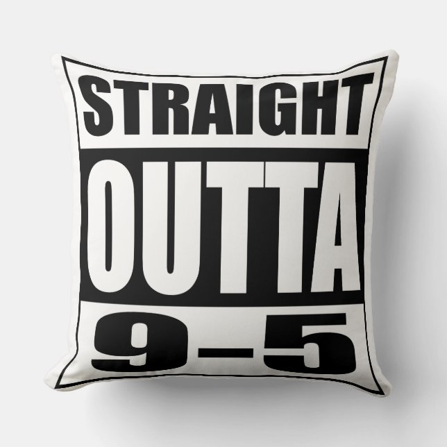 Funny Retirement Gift Straight Outta 9-5 Throw Pillow (Front)