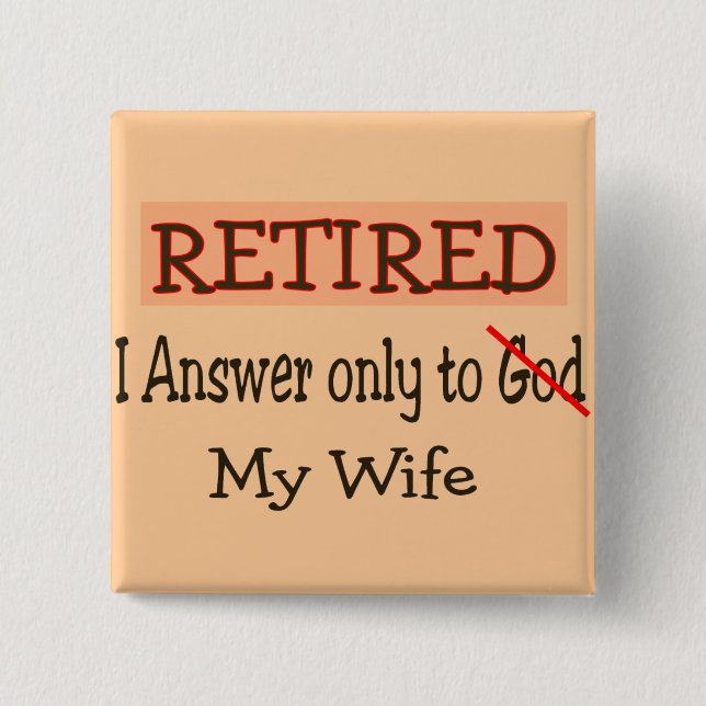 Funny Retirement Gifts 2 Inch Square Button (Front)