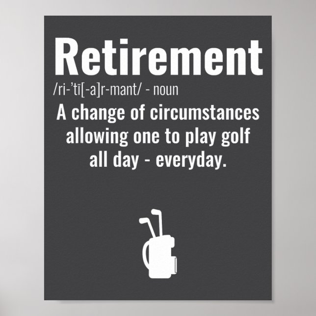 Funny Retirement Golf Quote Retired Golfers Golfin Poster (Front)