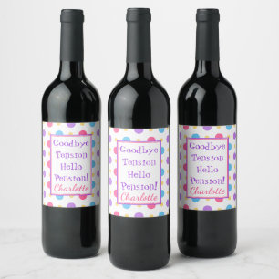 Funny Retirement Hello Pension Colorful Wine Label