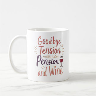 Funny Retirement Mug – “Goodbye Tension, Hello Pen