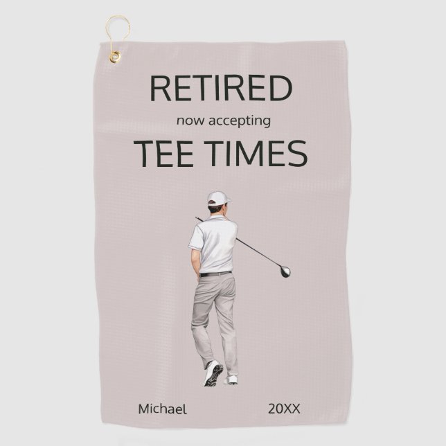 Funny Retirement Now Accepting Tee Times Gift Golf Towel (Front)