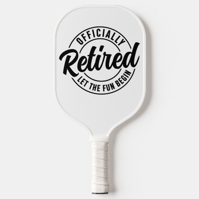 Funny Retirement Officially Retired 2026 Pickleball Paddle (Front)
