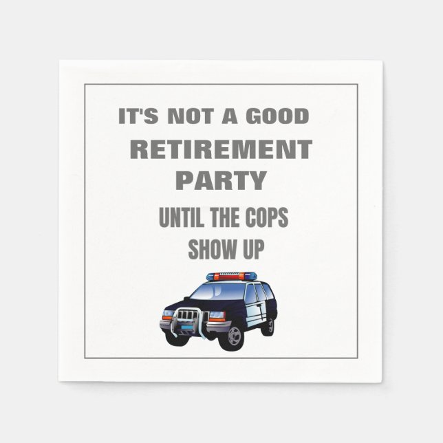 Funny Retirement Party Until The Cops Show Up  Nap Napkin (Front)