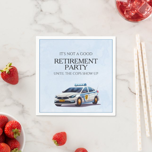 Funny Retirement Party Until The Cops Show Up  Napkin (Insitu)