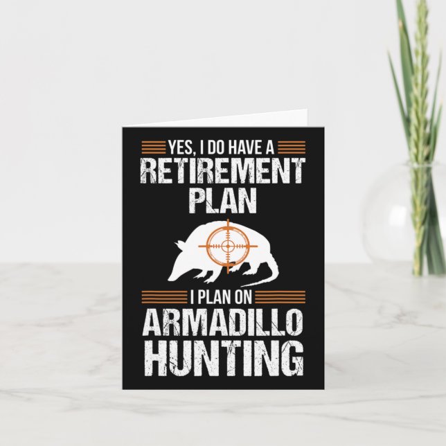 Funny Retirement Plan Armadillo Possum Hunting Hun Card (Front)