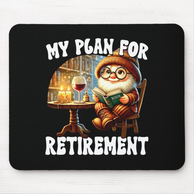 Funny Retirement Plan For Retired Mom Wine And Rea Mouse Pad (Front)