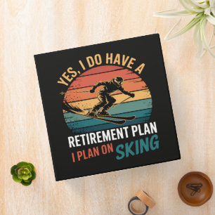 Funny Retirement Plan Ski Retiring Binder