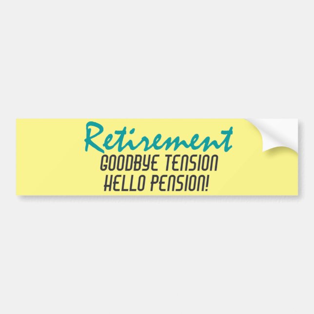 Funny Retirement Quote Bumper Sticker (Front)