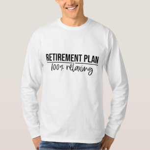 Funny retirement relaxing plan word art T-Shirt