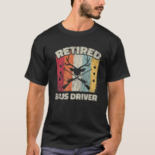 Funny Retirement Retired Bus Driver T-Shirt