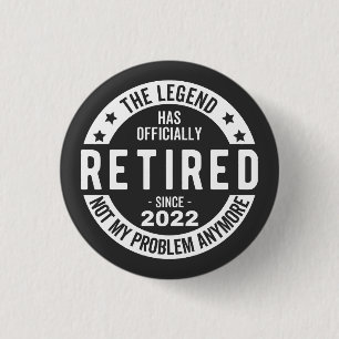 funny retirement, retired, retired firefighter, re 1 inch round button