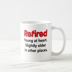Funny Retirement Saying Coffee Mug