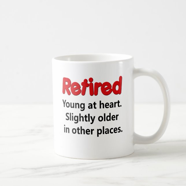Funny Retirement Saying Coffee Mug (Right)