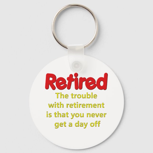 Funny Retirement Saying Keychain (Front)