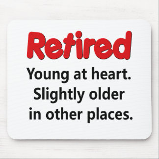 Funny Retirement Saying Mouse Pad