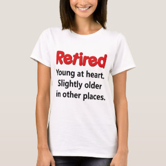 Funny Retirement Saying T-Shirt