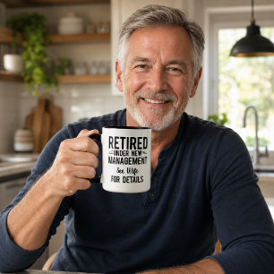 Funny Retirement Under New Management  Mug