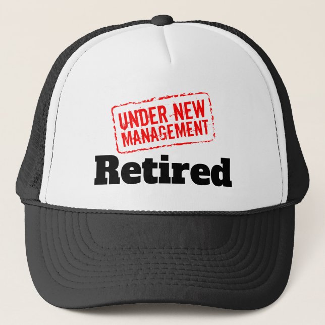 Funny retirement under new management red stamp trucker hat (Front)