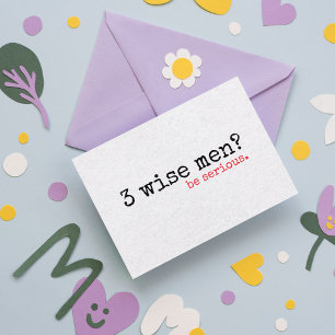 Funny Retro "3 Wise Men? Be Serious" Christmas  Holiday Card