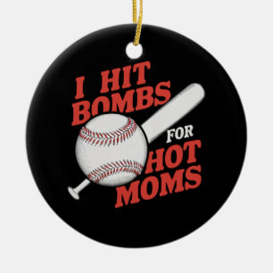 Funny Retro Baseball I Hit Bombs For Hot Moms Ceramic Ornament
