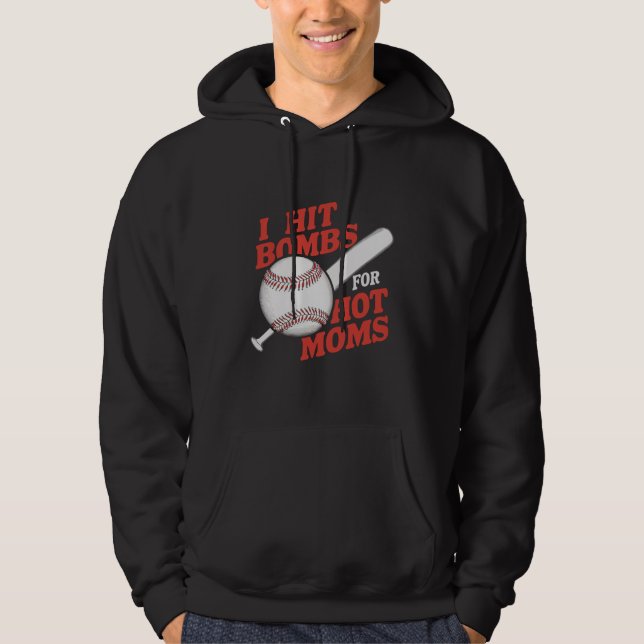 Funny Retro Baseball I Hit Bombs For Hot Moms Hoodie (Front)