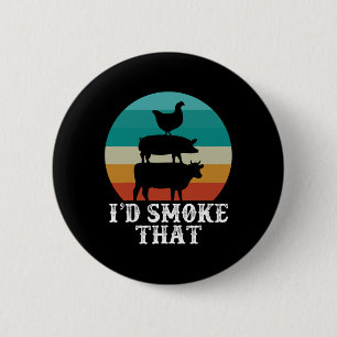 Funny Retro Bbq Party Smoker Chef Dad Gift I’d Smo 2 Inch Round Button