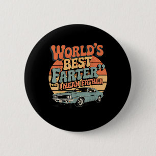 Funny Retro Car Dad World’s Best Farter I Mean Fat 2 Inch Round Button