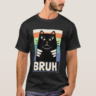 Funny Retro Cat Bruh Meme, Sarcastic Humour T-Shirt