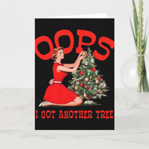 Funny Retro Christmas Oops I Got Another Tree Card
