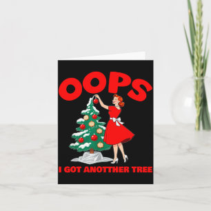 Funny Retro Christmas Oops I Got Another Tree Card