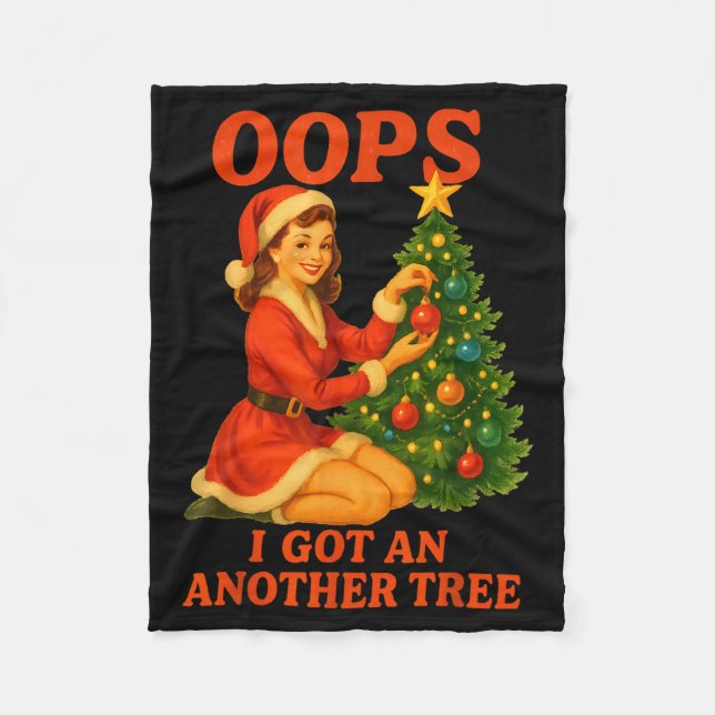 Funny Retro Christmas Oops I Got Another Tree  Fleece Blanket (Front)