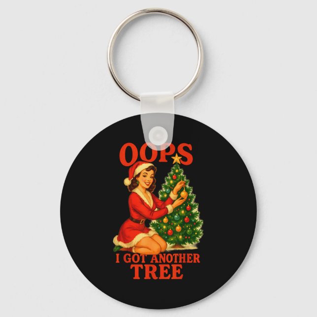 Funny Retro Christmas Oops I Got Another Tree  Keychain (Front)