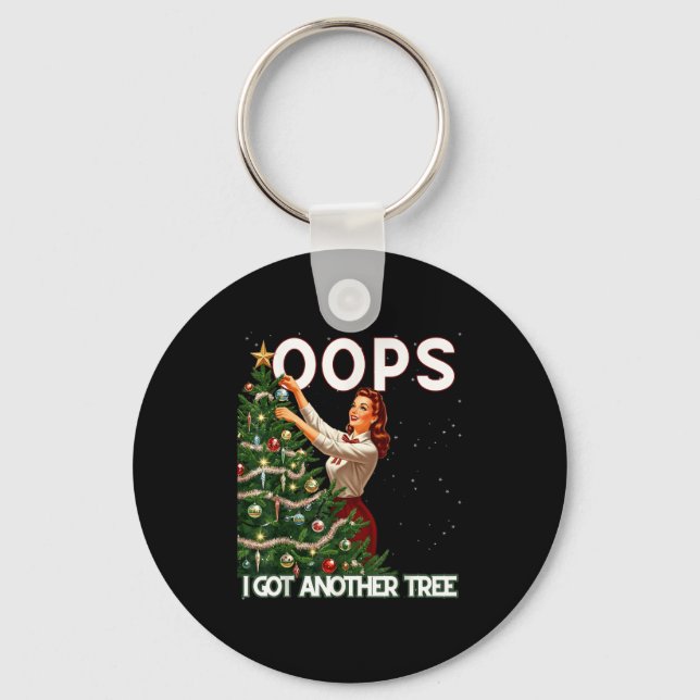 Funny Retro Christmas Oops I Got Another Tree  Keychain (Front)