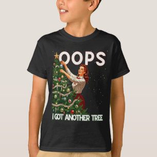 Funny Retro Christmas Oops I Got Another Tree  T-Shirt
