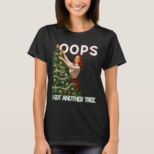 Funny Retro Christmas Oops I Got Another Tree  T-Shirt