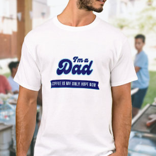 Funny retro Dad - Coffee is my only hope blue T-Shirt