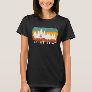Funny Retro Disc Golf I'd Hit That Frisbee Golf Sp T-Shirt