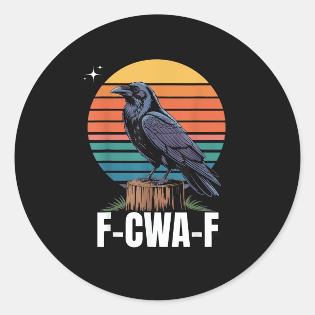 Funny Retro F-Caw-F Bird Crow Crow Bird  Classic Round Sticker (Front)