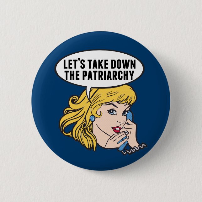 Funny Retro Feminist Pop Art Anti Patriarchy 2 Inch Round Button (Front)