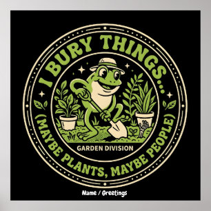 Funny Retro Frog Badge I Bury Things Gardening  Poster